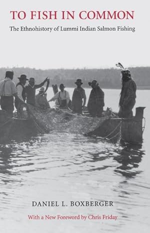 Imagen del vendedor de To Fish in Common : The Ethnohistory of Lummi Indian Salmon Fishing a la venta por GreatBookPrices