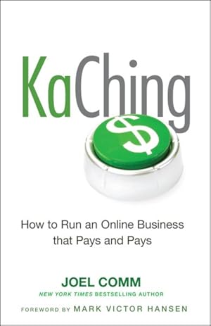 Seller image for KaChing : How to Run an Online Business That Pays and Pays for sale by GreatBookPrices