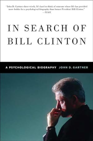 Image du vendeur pour In Search of Bill Clinton : A Psychological Biography mis en vente par GreatBookPrices