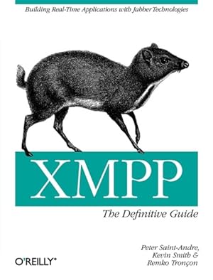 Immagine del venditore per XMPP : The Definitive Guide: Building Real-Time Applications with Jabber Technologies venduto da GreatBookPrices