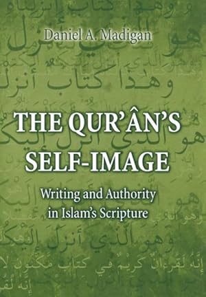 Immagine del venditore per Qur'An's Self-Image : Writing and Authority in Islam's Scripture venduto da GreatBookPrices