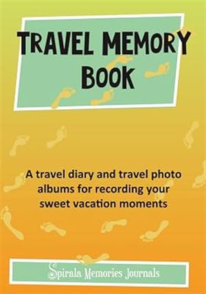Bild des Verkufers fr Travel Memory Book: A Travel Diary and Travel Photo Albums for Recording Your Sweet Vacation Moments zum Verkauf von GreatBookPrices