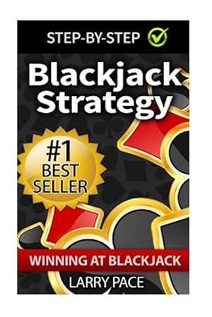 Bild des Verkufers fr Blackjack Strategy : Winning at Blackjack: Tips and Strategies for Winning and Dominating at the Casino zum Verkauf von GreatBookPrices