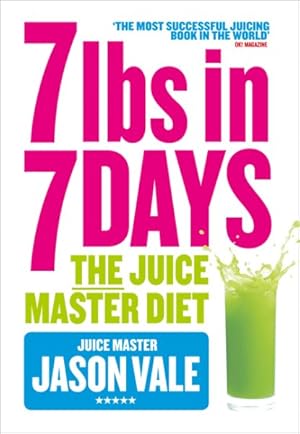 Image du vendeur pour 7lbs in 7 Days : The Juice Master Diet mis en vente par GreatBookPrices