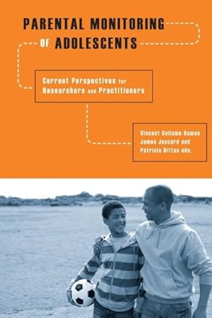 Bild des Verkufers fr Parental Monitoring of Adolescents : Current Perspectives for Researchers and Practitioners zum Verkauf von GreatBookPrices