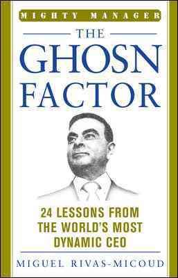 Imagen del vendedor de Ghosn Factor : 24 Lessons from the World's Most Dynamic Ceo a la venta por GreatBookPrices