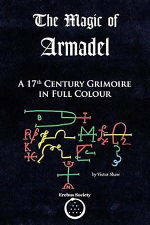 Immagine del venditore per The Magic of Armadel: A 17th Century Grimoire in Full Colour venduto da GreatBookPrices