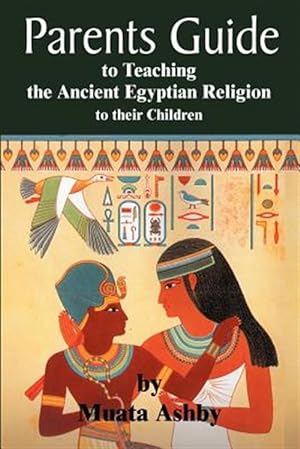 Bild des Verkufers fr Parents Guide to the Asarian Resurrection Myth : How to Teach Yourself And Your Child the Principles of Universal Mystical Religion zum Verkauf von GreatBookPrices