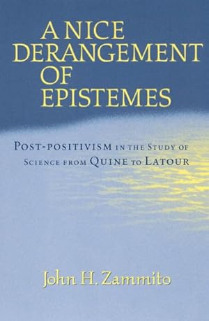 Seller image for Nice Derangement of Epistemes : Post-Positivism N the Study of Science from Quine to Latour for sale by GreatBookPrices