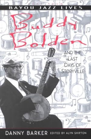 Imagen del vendedor de Buddy Bolden and the Last Days of Storyville a la venta por GreatBookPrices