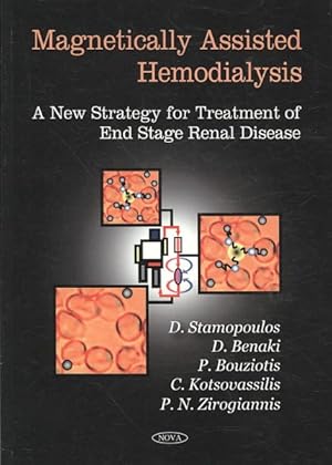 Seller image for Magnetically Assisted Hemodialysis : A New Strategy for the Treatment of End Stage Renal Disease for sale by GreatBookPrices