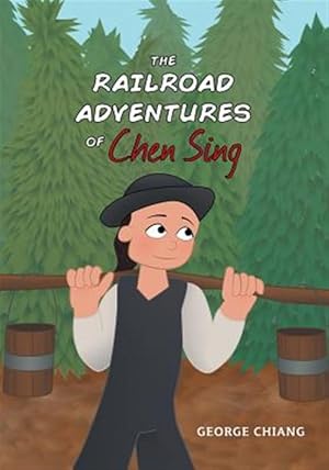 Seller image for The Railroad Adventures of Chen Sing for sale by GreatBookPrices