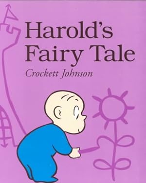 Immagine del venditore per Harold's Fairy Tale : Further Adventures With the Purple Crayon venduto da GreatBookPrices