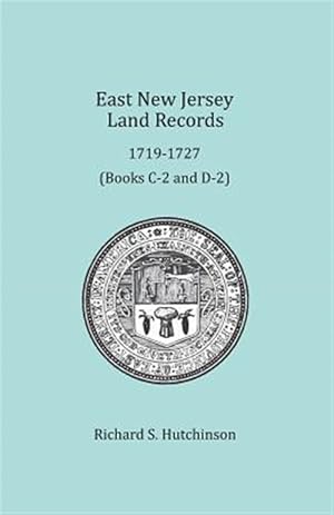 Bild des Verkufers fr East New Jersey Land Records, 1719-1727 zum Verkauf von GreatBookPrices