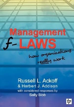Seller image for Management F-laws : How Organizations Really Work for sale by GreatBookPrices
