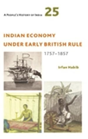 Imagen del vendedor de Indian Economy Under Early British Rule 1757-1857 a la venta por GreatBookPrices