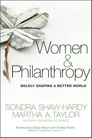Imagen del vendedor de Women and Philanthropy : Boldly Shaping a Better World a la venta por GreatBookPrices