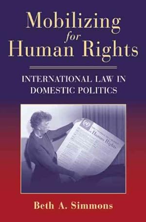 Seller image for Mobilizing for Human Rights : International Law in Domestic Politics for sale by GreatBookPrices