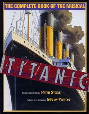 Seller image for Titanic : The Complete Book of the Musical for sale by GreatBookPrices