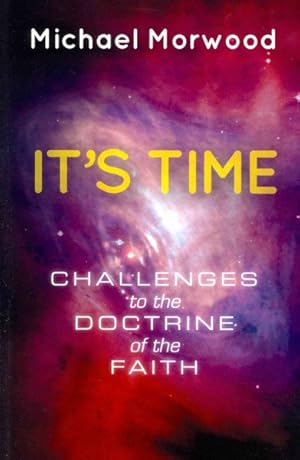 Seller image for It's Time : Challenges to the Doctrine of the Faith. for sale by GreatBookPrices