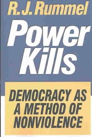 Seller image for Power Kills : Democracy As a Method of Nonviolence for sale by GreatBookPrices