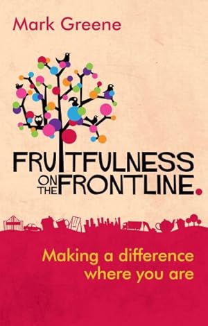 Immagine del venditore per Fruitfulness on the Frontline : Making a Difference Where You Are venduto da GreatBookPrices
