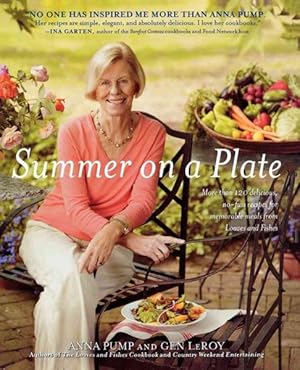 Imagen del vendedor de Summer on a Plate : More Than 120 Delicious, No-Fuss Recipes for Memorable Meals from Loaves and Fishes a la venta por GreatBookPrices