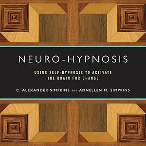Bild des Verkufers fr Neuro-Hypnosis : Using Self-Hypnosis to Activate the Brain for Change zum Verkauf von GreatBookPrices