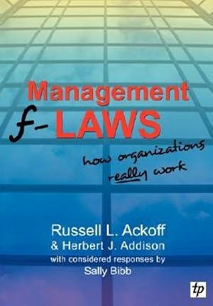 Seller image for Management F-laws : How Organizations Really Work for sale by GreatBookPrices