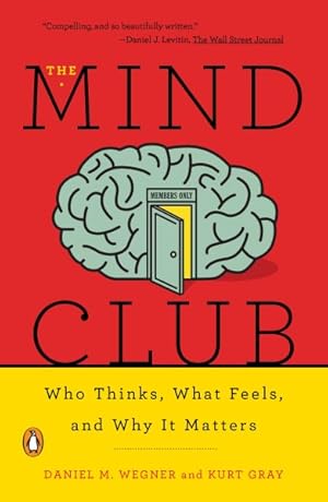 Image du vendeur pour Mind Club : Who Thinks, What Feels, and Why It Matters mis en vente par GreatBookPrices