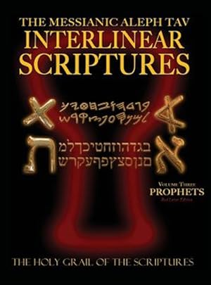 Bild des Verkufers fr Messianic Aleph Tav Interlinear Scriptures Volume Three the Prophets, Paleo and Modern Hebrew-Phonetic Translation-English, Red Letter Edition Study B zum Verkauf von GreatBookPrices