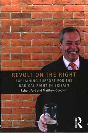 Imagen del vendedor de Revolt on the Right : Explaining Support for the Radical Right in Britain a la venta por GreatBookPrices