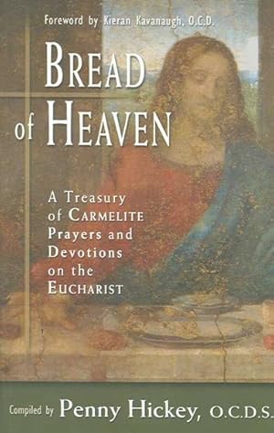 Seller image for Bread of Heaven : A Treasury of Carmelite Prayers And Devotions on the Eucharist for sale by GreatBookPrices