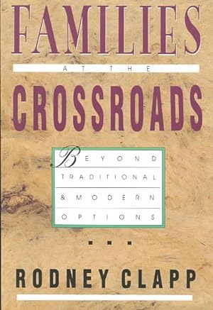 Seller image for Families at the Crossroads : Beyond Traditional & Modern Options for sale by GreatBookPrices