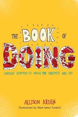 Imagen del vendedor de Book of Doing : Everyday Activities to Unlock Your Creativity and Joy a la venta por GreatBookPrices