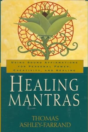 Immagine del venditore per Healing Mantras : Using Sound Affirmations for Personal Power, Creativity, and Healing venduto da GreatBookPrices