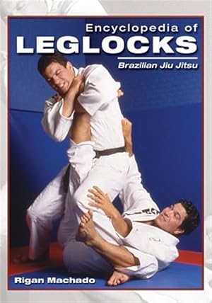 Immagine del venditore per Encyclopedia of Leglocks: Brazilian Jiu Jitsu venduto da GreatBookPrices