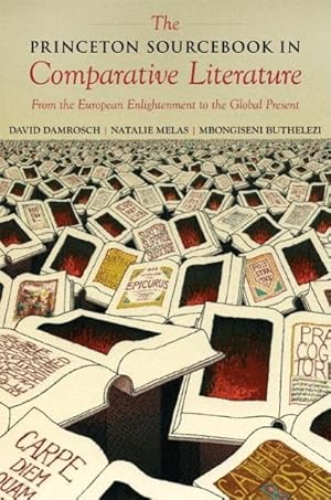 Immagine del venditore per Princeton Sourcebook in Comparative Literature : From the European Enlightenment to the Global Present venduto da GreatBookPrices