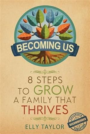 Bild des Verkufers fr Becoming Us: 8 Steps to Grow a Family That Thrives zum Verkauf von GreatBookPrices
