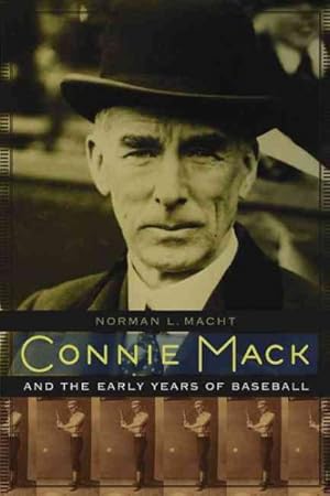 Seller image for Connie Mack and the Early Years of Baseball for sale by GreatBookPrices