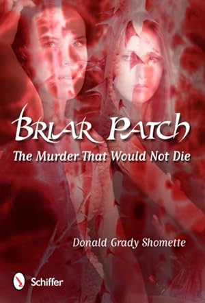 Bild des Verkufers fr Briar Patch : The Murder That Would Not Die zum Verkauf von GreatBookPrices