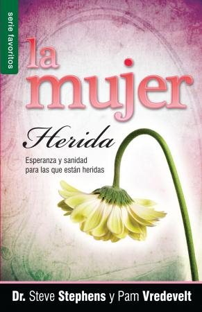 Seller image for La mujer herida/ The Wounded Woman : Favoritos/ Favorites -Language: Spanish for sale by GreatBookPrices