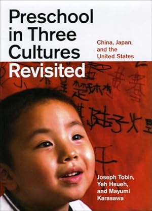 Immagine del venditore per Preschool in Three Cultures Revisited : China, Japan, and the United States venduto da GreatBookPrices