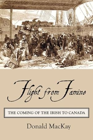 Imagen del vendedor de Flight from Famine : The Coming of the Irish to Canada a la venta por GreatBookPrices