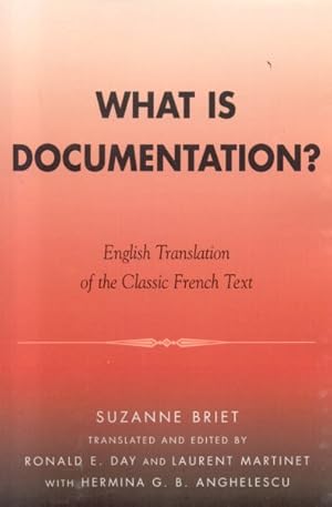 Imagen del vendedor de What Is Documentation? : English Translation of the Classic French Text a la venta por GreatBookPrices