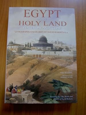 Seller image for Egypt and the Holy Land yesterday and today. Lithographs and diaries by David Robersts R. A for sale by primatexxt Buchversand