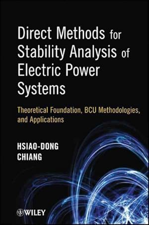 Seller image for Direct Methods for Stability Analysis of Electric Power Systems : Theoretical Foundation, BCU Methodologies, and Applications for sale by GreatBookPrices