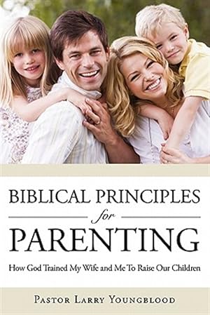 Bild des Verkufers fr Biblical Principles for Parenting zum Verkauf von GreatBookPrices