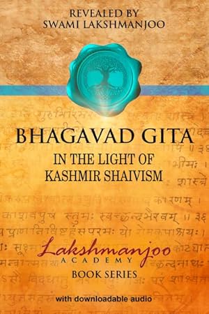 Image du vendeur pour Bhagavad Gita : In the Light of Kashmir Shaivism mis en vente par GreatBookPrices
