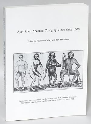 Ape, Man, Apeman: Changing Views Since 1600